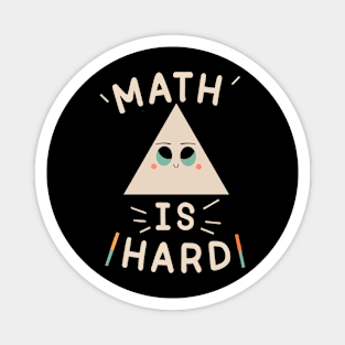 Math is hard Magnet